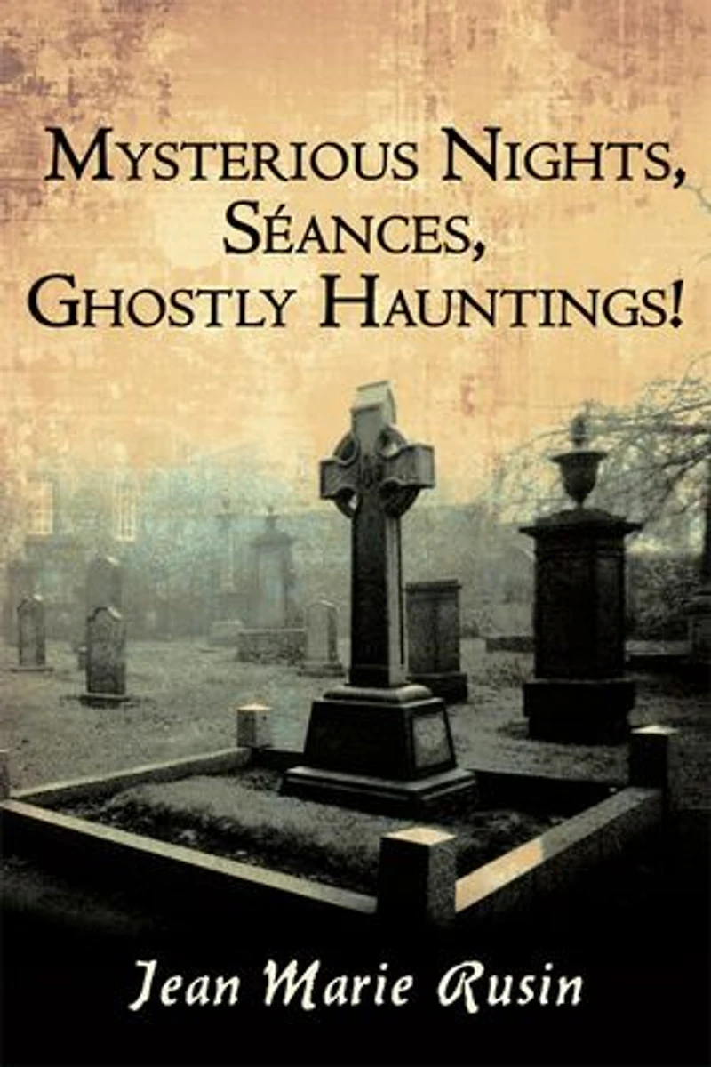 Mysterious Nights, Séances, Ghostly Hauntings!
