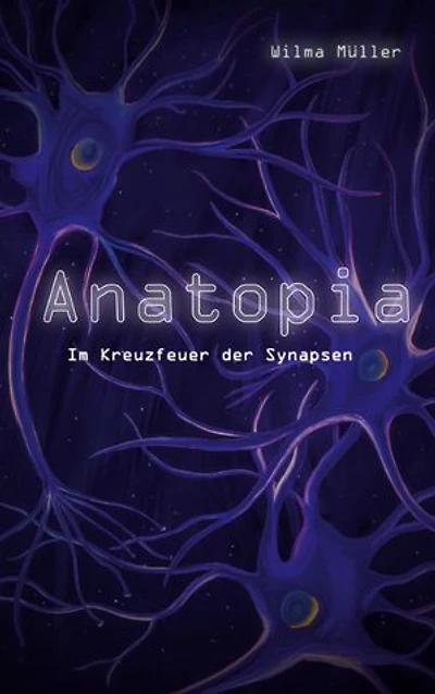 Anatopia: Im Kreuzfeuer der Synapsen