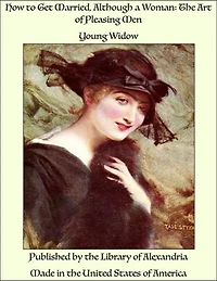 How to Get Married, Although a Woman: The Art of Pleasing Men