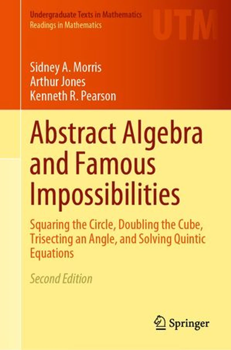 Abstract Algebra and Famous Impossibilities: Squaring the Circle, Doubling Cube, Trisecting an Angle