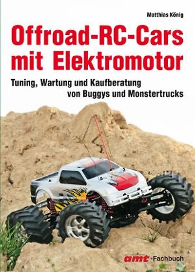 Offroad-RC-Cars mit Elektromotor: Tuning, Wartung und Kaufberatung von Buggys und Monstertrucks