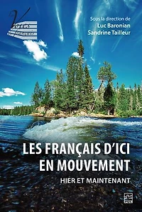 Les français d’ici en mouvement: Hier et maintenant