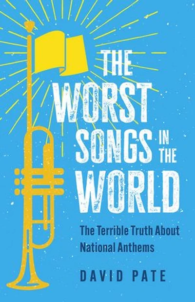 The Worst Songs World: Terrible Truth About National Anthems