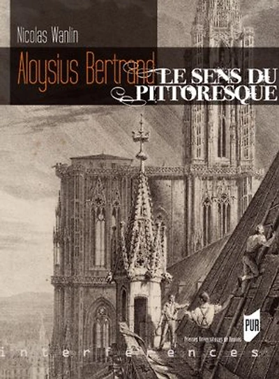Aloysius Bertrand: le sens du pittoresque