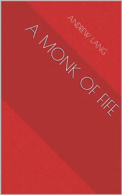 A Monk of Fife