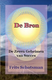 De Bron: De zeven Geheimen van Succes