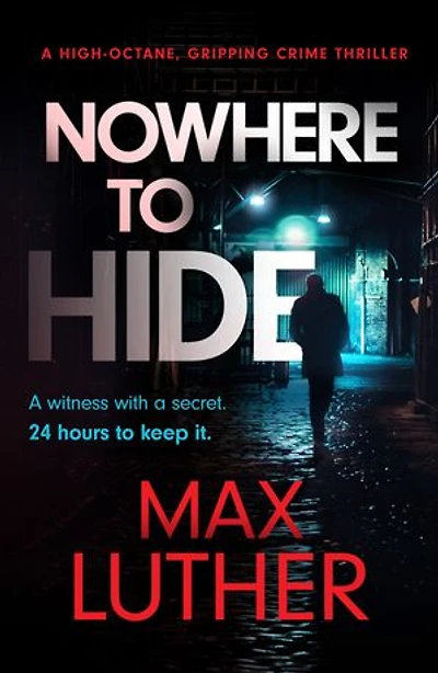 Nowhere to Hide: A high-octane gripping crime thriller
