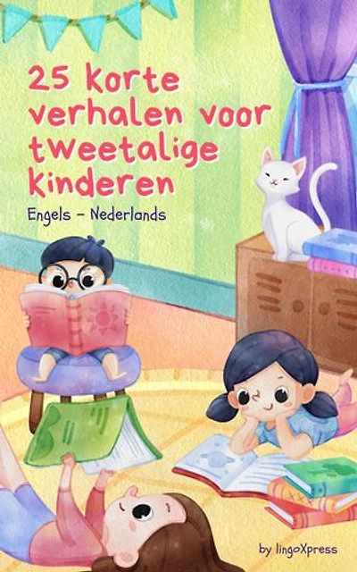 25 Korte Verhalen Voor Tweetalige Kinderen | Esperanto - Nederlands: Klassieke kinderverhalen met makkelijk te begrijpen woordenschat