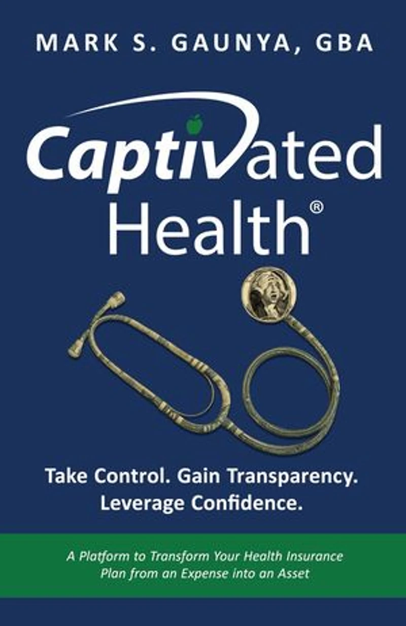 Captivated Health: Take Control. Gain Transparency. Leverage Confidence.