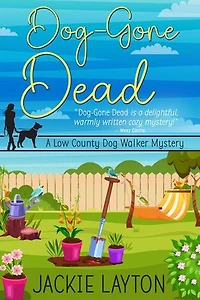 Dog-Gone Dead: A Low Country Dog Walker Series, #2