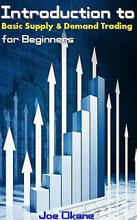 Introduction to Basic Supply & Demand Trading for Beginners