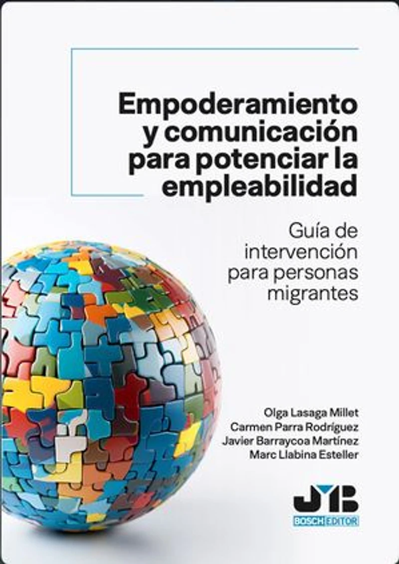 Empoderamiento y comunicación para potenciar la empleabilidad: Guía de intervención para personas migrantes