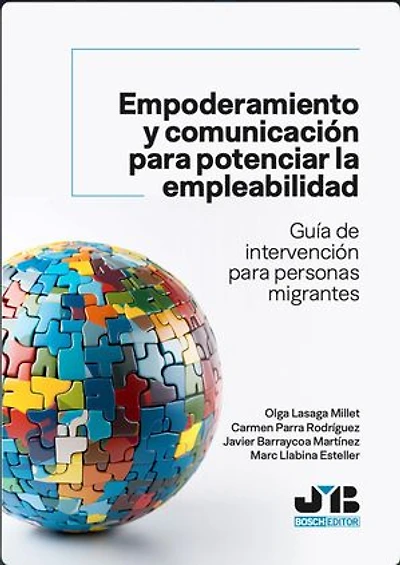 Empoderamiento y comunicación para potenciar la empleabilidad: Guía de intervención para personas migrantes