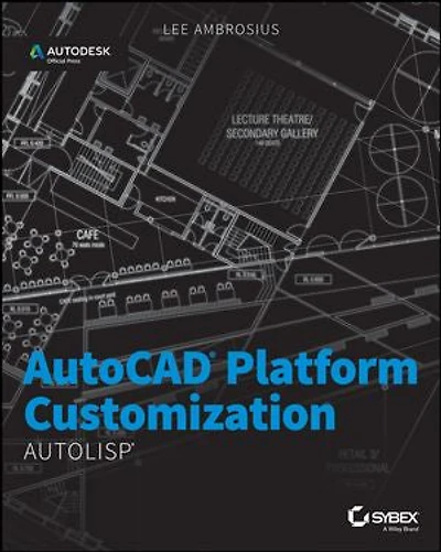 AutoCAD Platform Customization: AutoLISP