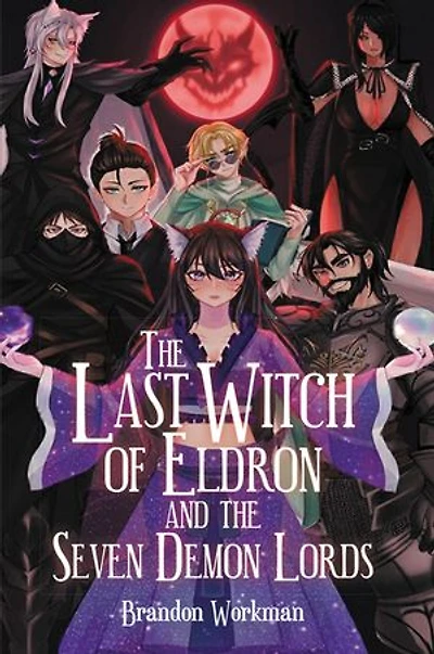 The Last Witch Of Eldron And The Seven Demon Lords