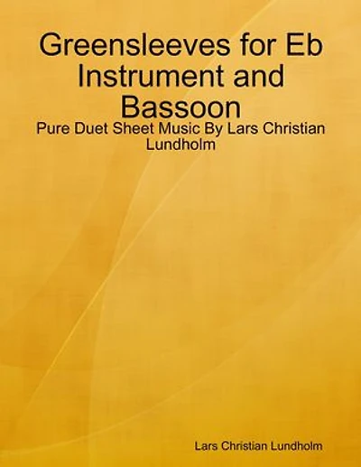 Greensleeves for Eb Instrument and Bassoon - Pure Duet Sheet Music By Lars Christian Lundholm