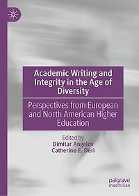 Academic Writing and Integrity the Age of Diversity: Perspectives from European North American Higher Education
