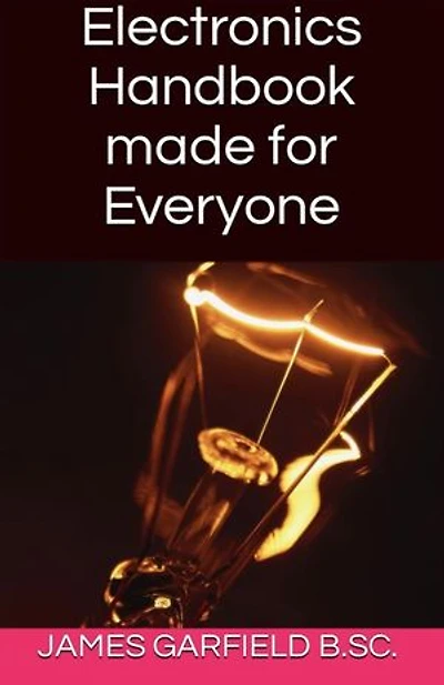 Electronics Handbook made for Everyone