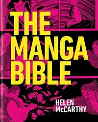 The Manga Bible: The definitive guide to contemporary and historical manga