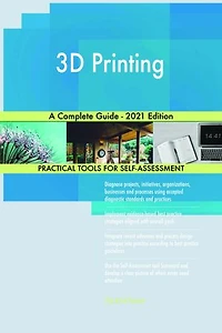 3D Printing A Complete Guide - 2021 Edition