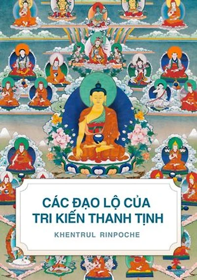 CÁC ĐẠO LỘ CỦA TRI KIẾN THANH TỊNH: Lịch sử, Quan điểm và Thực hành của các Truyền thống Tâm linh Đang Tồn tại của Tây Tạng