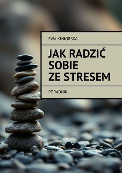 Jak radzić sobie ze stresem