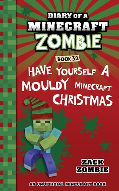 Diary of a Minecraft Zombie Book 32: Have Yourself a Mouldy Minecraft Christmas