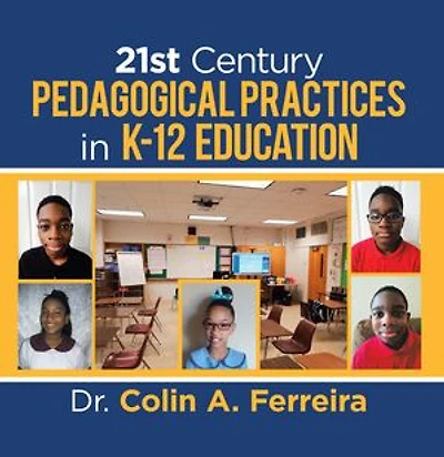 21st Century Pedagogical Practices K-12 Education