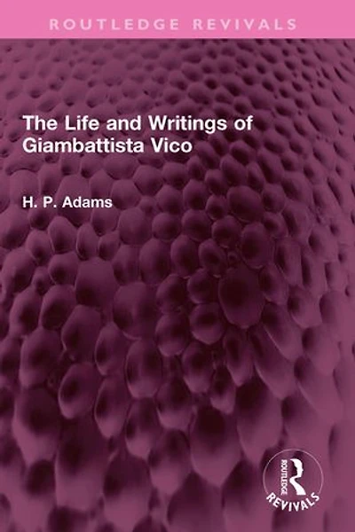 The Life and Writings of Giambattista Vico