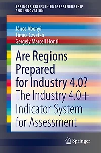 Are Regions Prepared For Industry 4.0?: The 4.0+ Indicator System Assessment