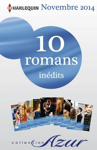10 romans Azur inédits (n°3525 à 3534 - novembre 2014): Harlequin collection Azur