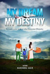 My Dream My Destiny: Great Rewards come to those who Overcomes Obstacles