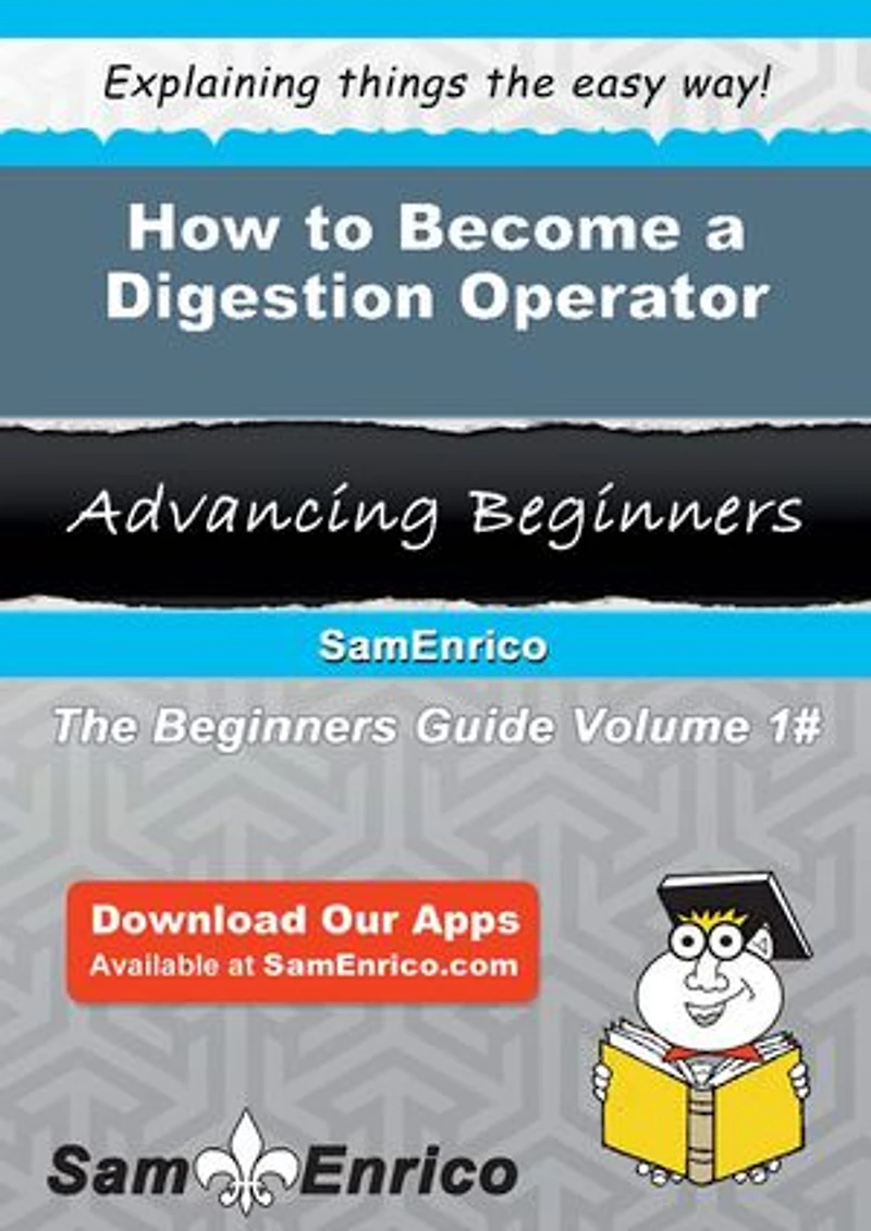 How to Become a Digestion Operator