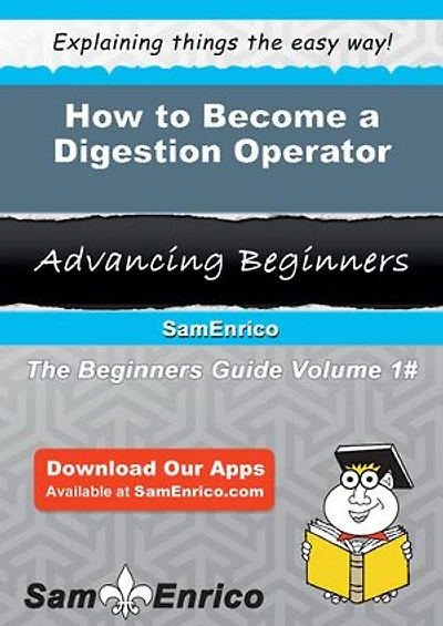 How to Become a Digestion Operator
