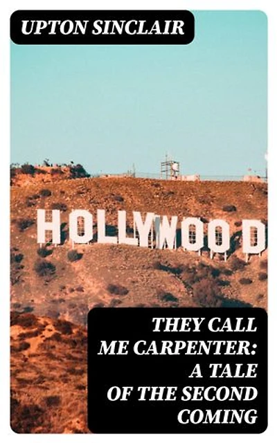 They Call Me Carpenter: A Tale of the Second Coming