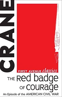 The Red Badge of Courage: An Episode of the American Civil War