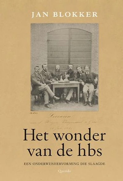Het wonder van de hbs: Een onderwijshervorming die slaagde
