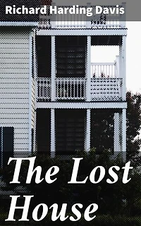 The Lost House: Uncovering the Dark Secrets of an Eerie Haunted House