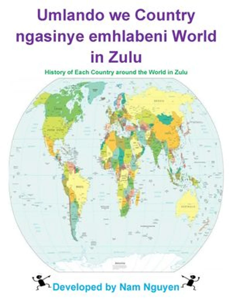 Umlando we Country ngasinye emhlabeni World in Zulu: History of Each Country around the World in Zulu