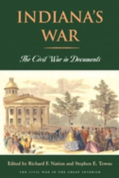Indiana’s War: The Civil War in Documents