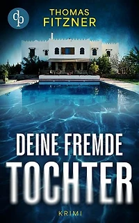 Deine fremde Tochter