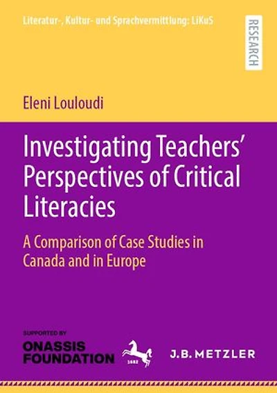 Investigating Teachers' Perspectives of Critical Literacies: A Comparison Case Studies Canada and Europe