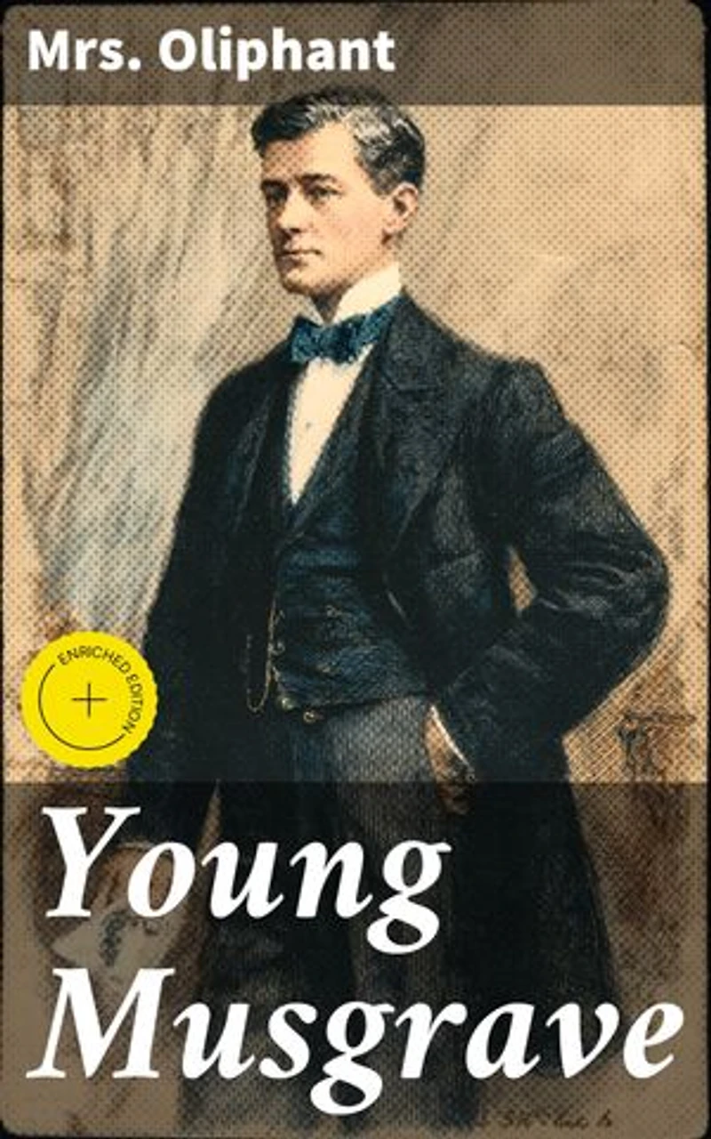Young Musgrave: Enriched edition. Love, Betrayal, and Moral Dilemmas in Victorian England