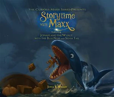 The Curious Maxx Series - Presents StoryTime with Maxx: Featuring Jonah and the Whale with the Blue Nose and Silver Tail