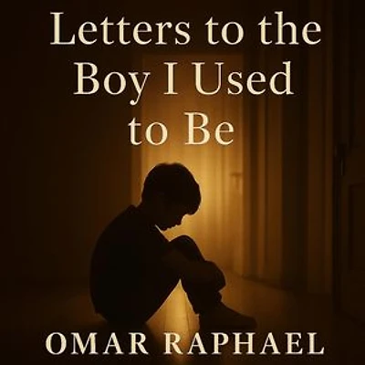 Letters To The Boy I Used To Be