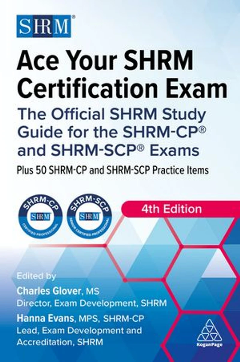 Ace Your SHRM Certification Exam: the Official Study Guide for SHRM-CP and SHRM-SCP Exams