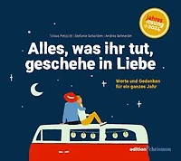 Alles, was ihr tut, geschehe in Liebe: Worte und Gedanken für ein ganzes Jahr. Lesebuch zur Jahreslosung 2024. Poetisch, nachdenklich, humorvoll: Kurzgeschichten, Gedichte und Inspiration. Geschenkbuch