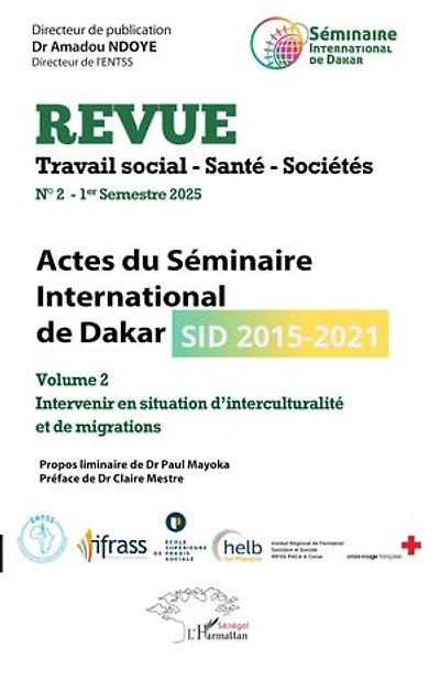 Actes du Séminaire International de Dakar (SID 2015-2021): Volume 2 Intervenir en situation d’interculturalité et de migrations