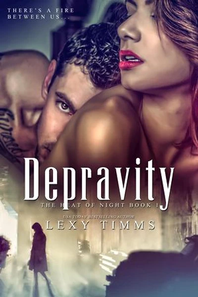 Depravity: Heat of Night Series, #1