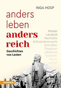 Anders leben - anders reich: Geschichten von Leuten